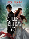Cover image for The Queen Will Betray You